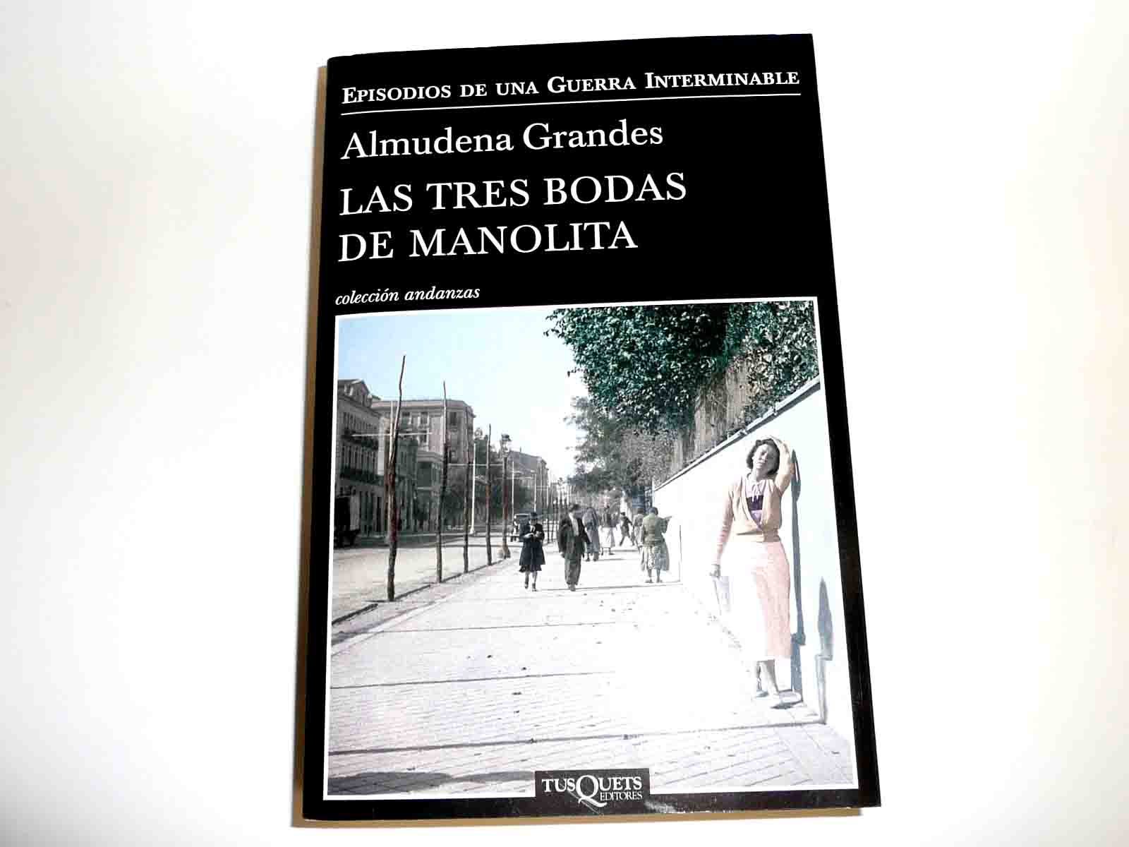 Las tres bodas de Manolita. Almudena Grandes Pvp 22,90 €